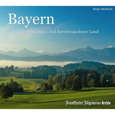 Bayern - Frankfurter Allgemeine Archiv + Rights Management, Audio, 9783898435079