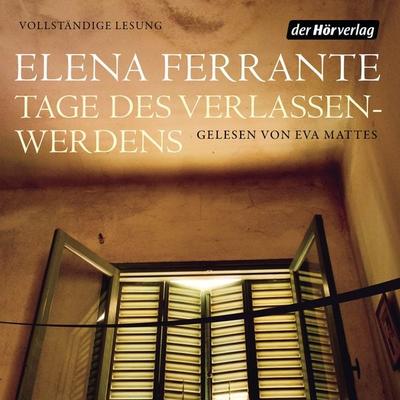 Tage des Verlassenwerdens - Elena Ferrante, Audio, 9783844536287