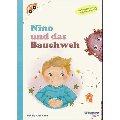 Nino und das Bauchweh, Gebundene Ausgabe von Isabella Grohmann, Ernst Reinhardt Verlag, 978-3-497-03341-6