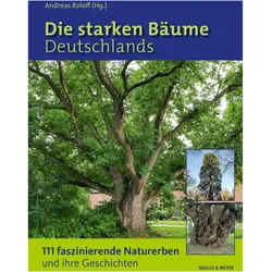 Die starken Bäume Deutschlands, Ratgeber von Andreas Roloff