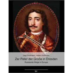 Zar Peter der Groe in Dresden, Fachbücher von Olga Grossmann