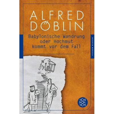 Babylonische Wandrung oder Hochmut kommt vor dem Fall, Taschenbuch von Alfred Döblin, Fischer Taschenbuch Verlag, 978-3-596-90480-8