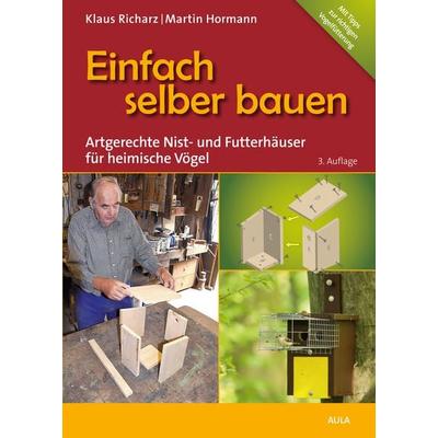 Einfach selber bauen, Taschenbuch von Klaus Richarz,Martin Hormann, AULA-Verlag, 978-3-89104-857-3