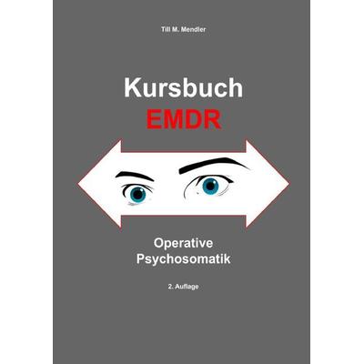 Kursbuch EMDR, Taschenbuch von Till M. Mendler, Epubli, 978-3-7565-4999-3