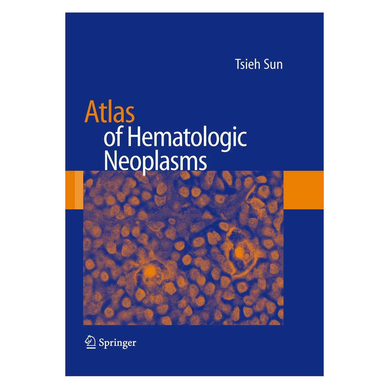 Springer Atlas of Hematologic Neoplasms (Englisch, Hardcover, Tsieh Sun) (9780387898476)