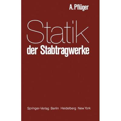 Statik der Stabtragwerke, Taschenbuch von A. Pflüger, Springer Berlin, 978-3-642-88247-0