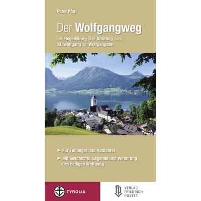 Der Wolfgangweg, Taschenbuch von Peter Pfarl, Pustet, F