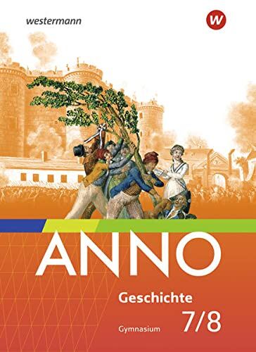 ANNO / ANNO - Ausgabe 2021 für Gymnasien in Thüringen: Ausgabe 2021 für Gymnasien in Thüringen / Schülerband 7/8 - Preis vom 09.10.2026 07:28:09 h