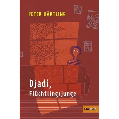 Djadi, Flüchtlingsjunge, Taschenbuch von Peter Härtling, Beltz Verlagsgruppe GmbH & Co. KG