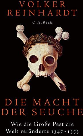 Volker Reinhardt - Die Macht der Seuche: Wie die Große Pest die Welt veränderte - Preis vom 16.10.2026 11:41:07 h