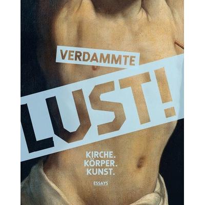 Verdammte Lust!, Gebundene Ausgabe von , Hirmer, 978-3-7774-3608-1