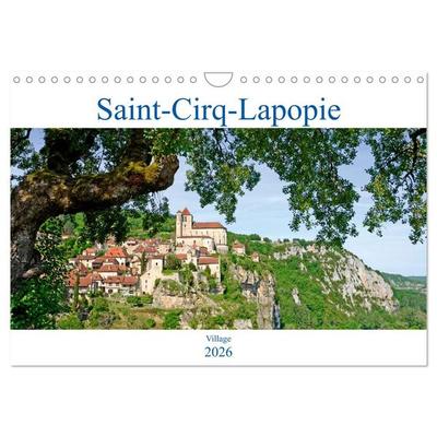 Saint-Cirq-Lapopie Village (Calendrier mural 2026 DIN A4 vertical), CALVENDO calendrier mensuel