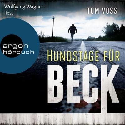 Hundstage für Beck - Tom Voss, Audio, 9783732454952