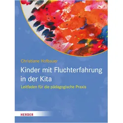 Kinder mit Fluchterfahrung in der Kita, Fachbücher von Christiane Hofbauer