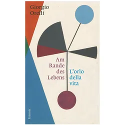Am Rande des Lebens / L'orlo della Vita, Belletristik von Giorgio Orelli, Pietro De Marchi
