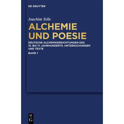 Alchemie und Poesie, Gebundene Ausgabe von Joachim Telle, De Gruyter, 978-3-11-029038-7