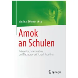 Amok an Schulen, Fachbücher von Matthias Böhmer