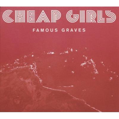 Famous Graves - Cheap Girls, CD