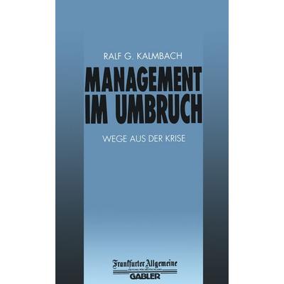 Management im Umbruch, Taschenbuch von , Betriebswirtschaftlicher Verlag Gabler, 978-3-322-89997-2