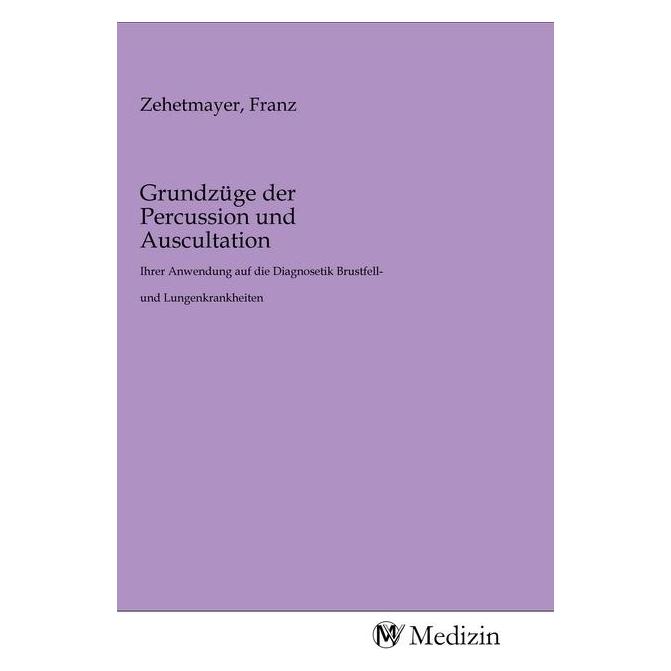 MV-Medizin Grundzüge der Percussion und Auscultation (Franz Zehetmayer, 2020) (56144120)