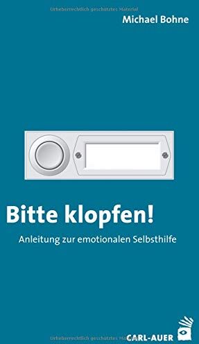 Michael Bohne - Bitte klopfen!: Anleitung zur emotionalen Selbsthilfe - Preis vom 14.10.2026 23:07:16 h