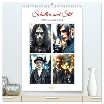 Schatten und Stil - KI Männer im Gothic Stil (hochwertiger Premium Wandkalender 2027 DIN A2 hoch), Kunstdruck in Hochglanz