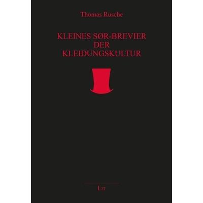 Kleines SOER - Brevier der Kleidungskultur, Gebundene Ausgabe von Thomas Rusche, Lit Verlag, 978-3-89473-101-4