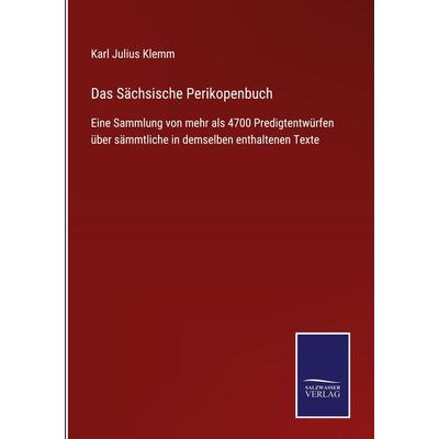 Das Sächsische Perikopenbuch, Gebundene Ausgabe von Karl Julius Klemm, BoD - Books on Demand, 978-3-7525-2579-3