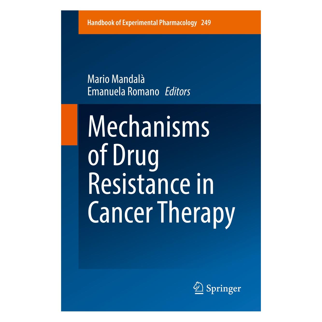 Springer Mechanisms of Drug Resistance in Cancer Therapy (Englisch, Hardcover, Emanuela Romano, Mario Mandalà) (9783030105068)