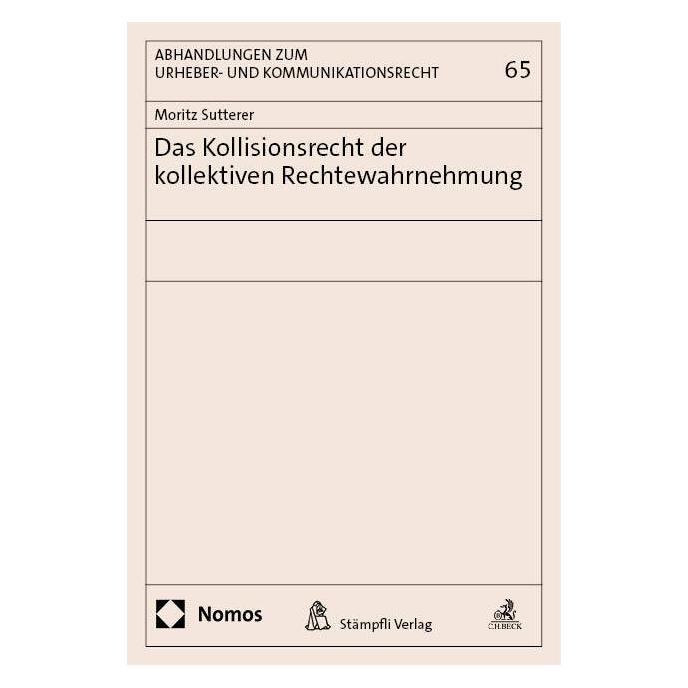 Nomos Das Kollisionsrecht der kollektiven Rechtewahrnehmung (Deutsch, Softcover, Moritz Sutterer) (43840574)