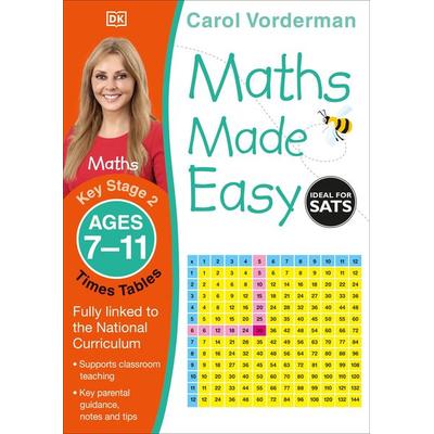 Maths Made Easy: Times Tables, Ages 7-11 (Key Stage 2), Taschenbuch von Carol Vorderman, Dorling Kindersley, 978-1-4093-4490-2