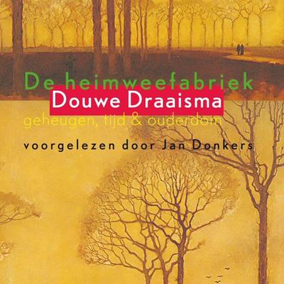 De heimweefabriek - Douwe Draaisma, Audio, 9789047604167