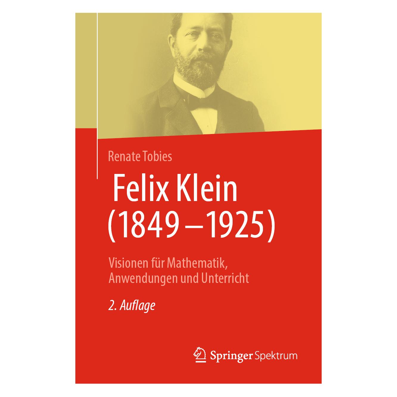 Springer Felix Klein (1849-1925) (Deutsch, Hardcover, Renate Tobies) (57856113)