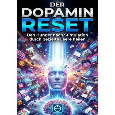 Dopamin Reset, Taschenbuch von Anja Still, Epubli, 978-3-565-24382-2