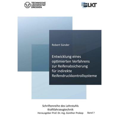 Entwicklung eines optimierten Verfahrens zur Reifenabsicherung für indirekte Reifendruckkontrollsysteme, Taschenbuch von Robert Sünder, Cuvillier