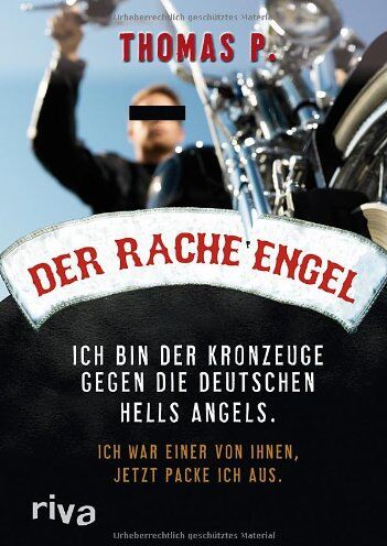 P. Thomas - Der Racheengel: Ich bin der Kronzeuge gegen die deutschen Hells Angels. Ich war einer von ihnen, jetzt packe ich aus. - Preis vom 04.10.2026 03:51:26 h