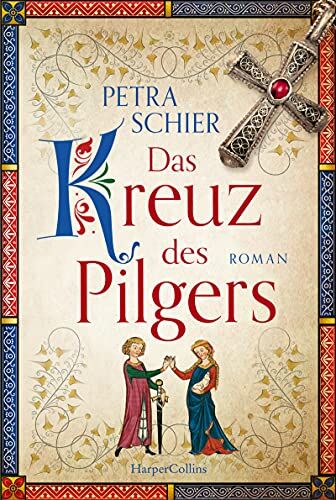 Petra Schier - Das Kreuz des Pilgers (Pilger-Reihe, Band 1) - Preis vom 17.10.2026 19:25:27 h