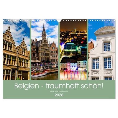 Belgien - traumhaft schön! (Wandkalender 2026 DIN A3 quer), CALVENDO Monatskalender