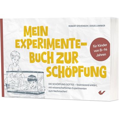 Mein Experimente-Buch zur Schöpfung, Taschenbuch von Robert Louis Stevenson,Doug Lambier, Christliche Verlagsgesellschaft, 978-3-9896306-9-7