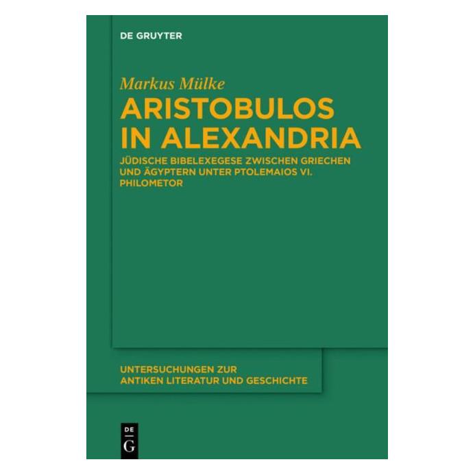 De Gruyter Mülke:Aristobulos in Alexandria (Deutsch, Hardcover, Markus Mülke) (61509971)