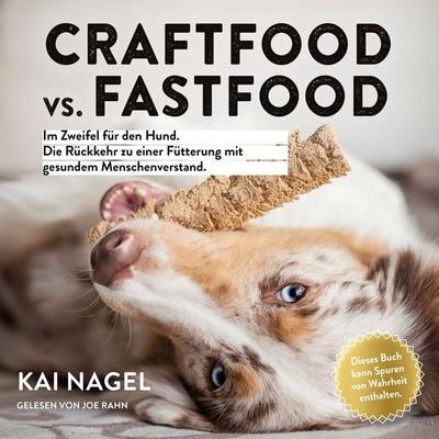 Craftfood vs. Fastfood - Kai Nagel, Audio, 4071498342480