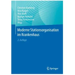 Moderne Stationsorganisation im Krankenhaus, Fachbücher von Tessa Fleckenstein, Rüdiger Herbold, Max Korff, Christian Bamberg, Nico Kasper