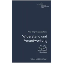Widerstand und Verantwortung, Sachbücher von Peter Selg, Constanza Kaliks