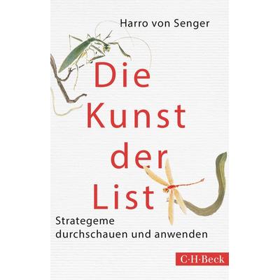 Die Kunst der List, Taschenbuch von Harro von Senger, C.H. Beck, 978-3-406-67938-4