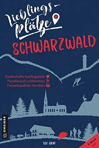 Edi Graf - Lieblingsplätze Schwarzwald (Lieblingsplätze im GMEINER-Verlag) - Preis vom 10.10.2026 11:48:34 h