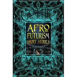 Afrofuturism Short Stories, Belletristik von Sandra M. Grayson, Isis Asare, Shawl Nisi