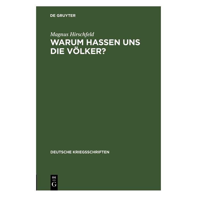 De Gruyter Hirschfeld:Warum hassen uns die Völker? (Deutsch, Magnus Hirschfeld) (67774401)