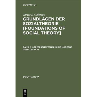 Körperschaften und die moderne Gesellschaft, Gebundene Ausgabe von James S. Coleman, De Gruyter Oldenbourg, 978-3-486-55909-5