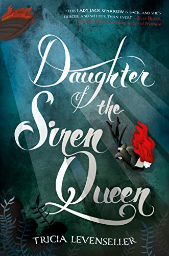 Tricia Levenseller - Daughter of the Siren Queen (Daughter of the Pirate King) - Preis vom 09.10.2026 07:28:09 h