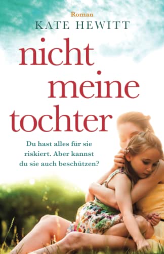 Kate Hewitt - Nicht meine Tochter: Roman - Preis vom 07.10.2026 11:45:10 h